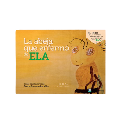 La Abeja Que Enfermo De ELA (PACK)